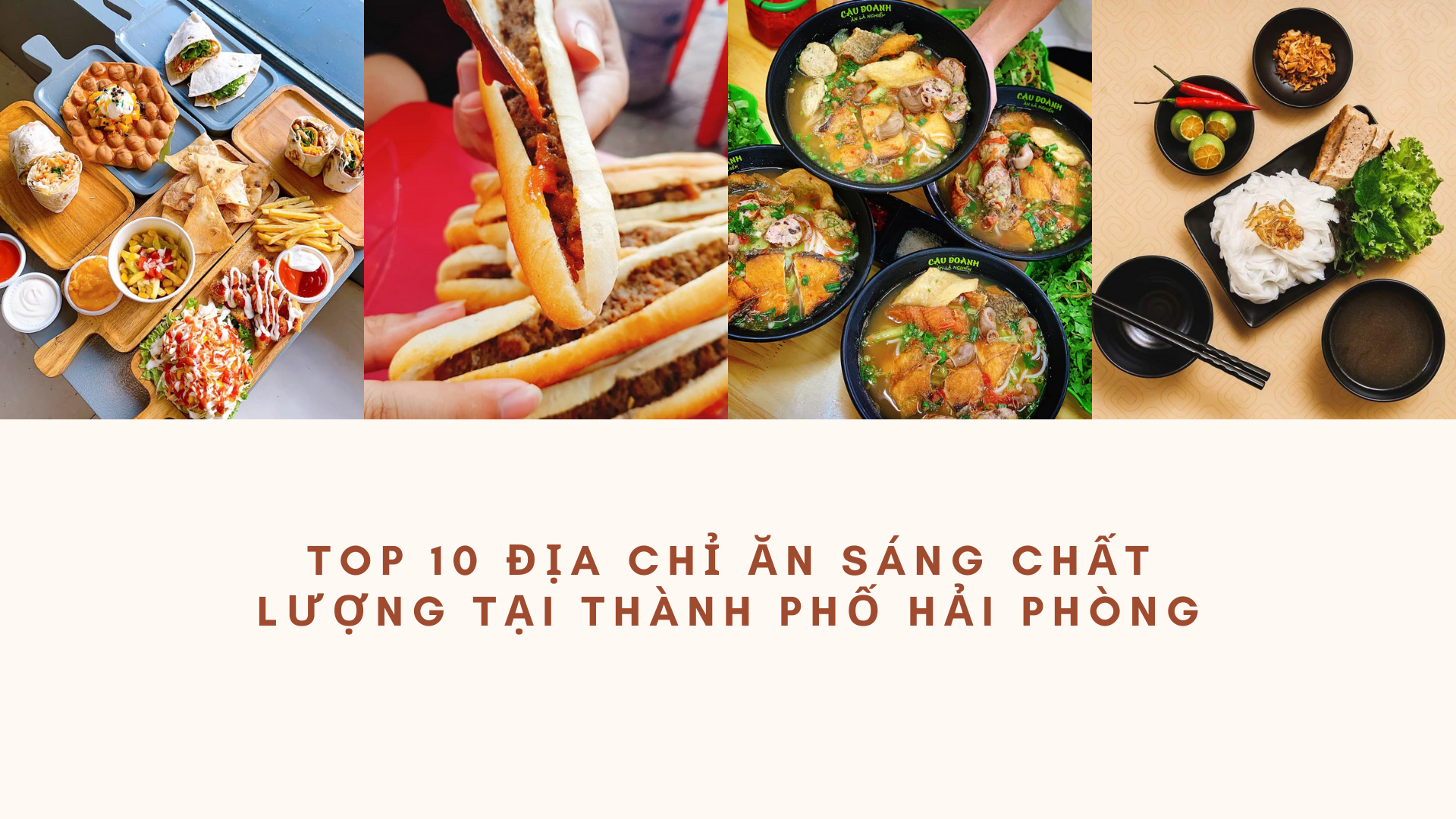 Top 10 địa chỉ ăn sáng chất lượng tại thành phố Hải Phòng