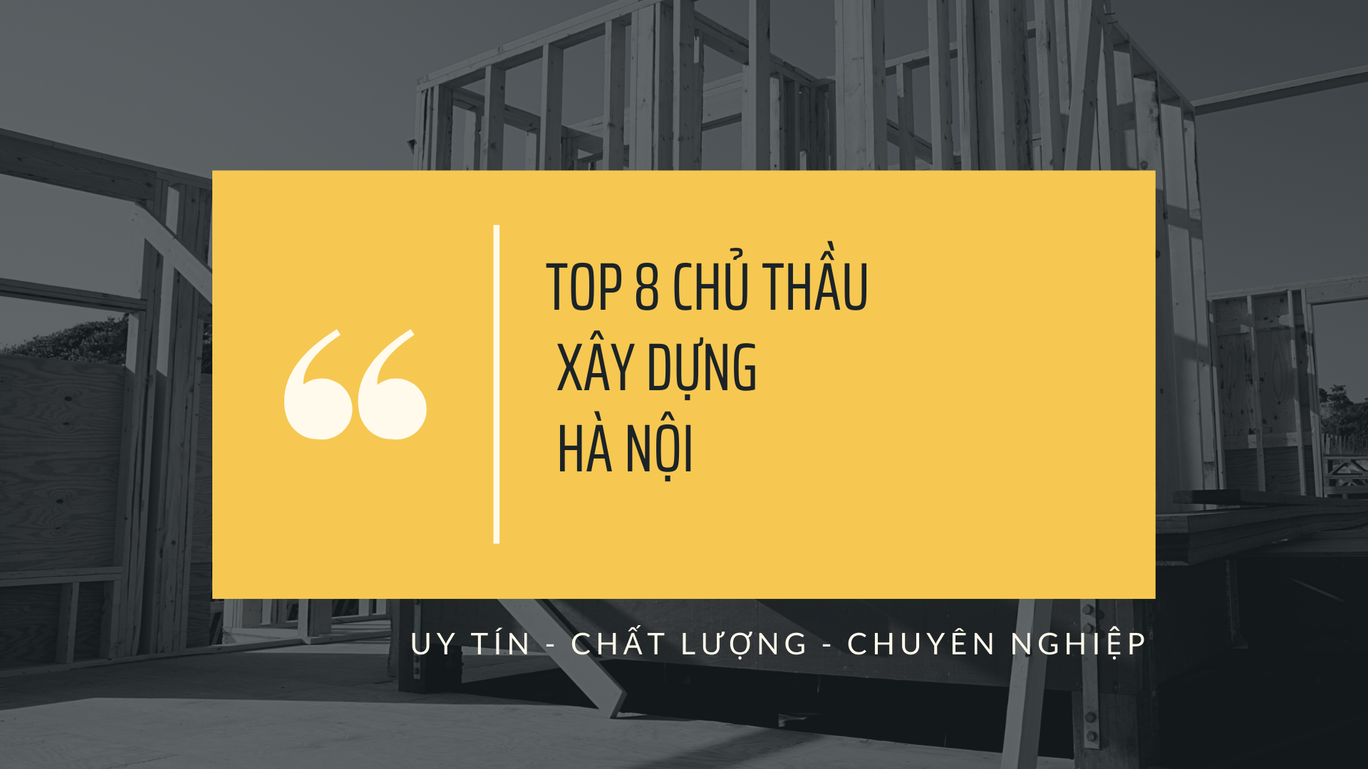 Top 8 các chủ thầu xây dựng uy tín thành phố Hà Nội