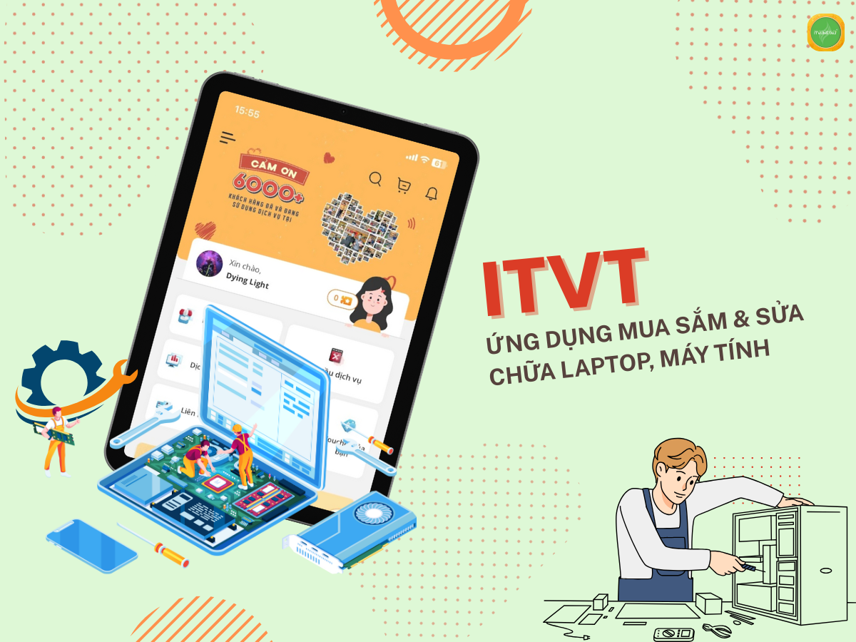 App ITVT – Ứng dụng mua sắm & sửa chữa laptop, máy tính