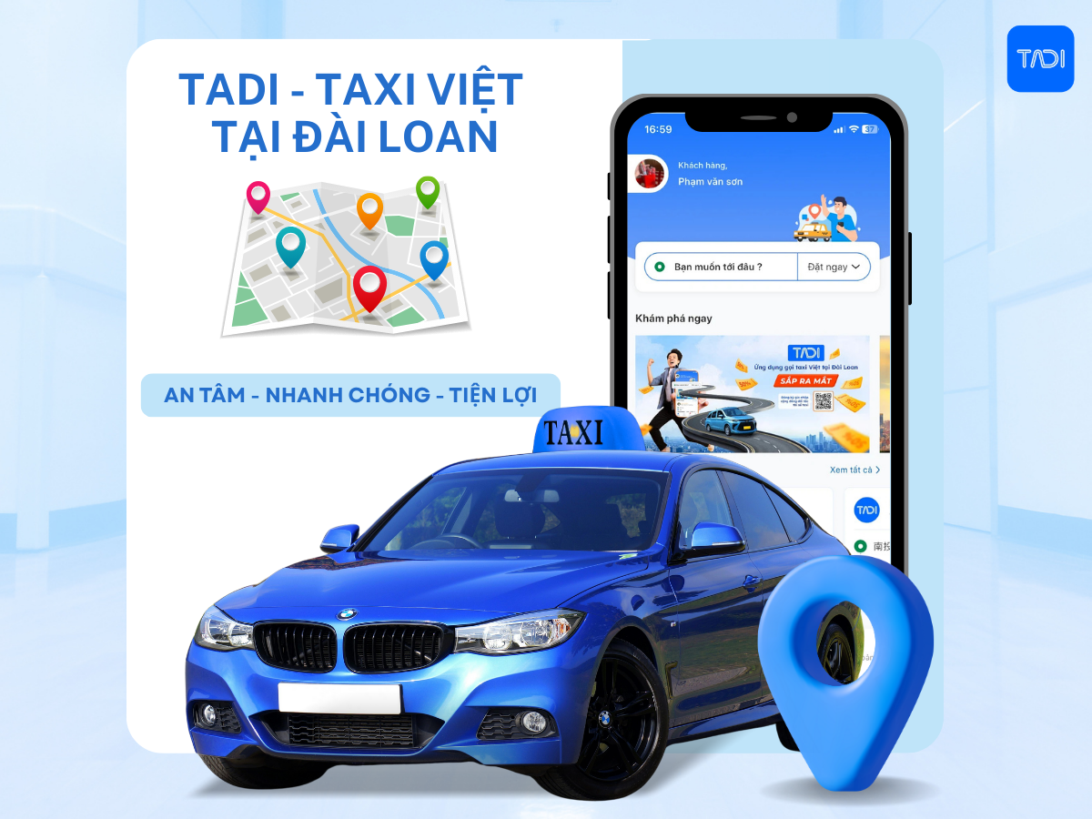 App Tadi – Taxi Việt tại Đài Loan